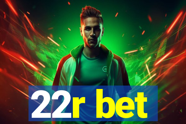 22r bet